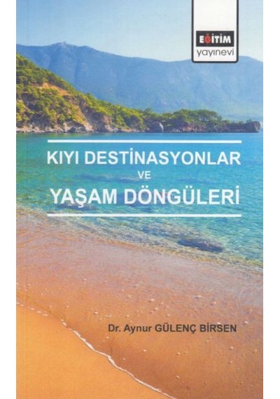 Kıyı Destinasyonlar ve Yaşam Döngüleri