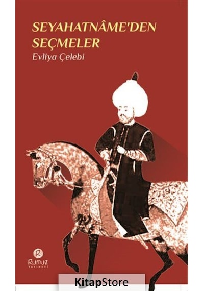 Seyahatname'den Seçmeler - Evliya Çelebi - Rumuz Yayınevi