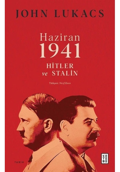 Haziran 1941 Hitler ve Stalin - John Lukacs - Ketebe