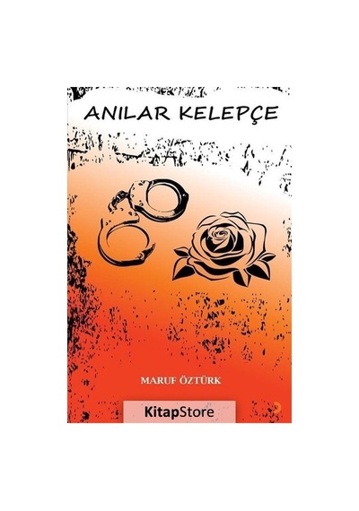 Anılar Kelepçe - Maruf Öztürk - Cinius
