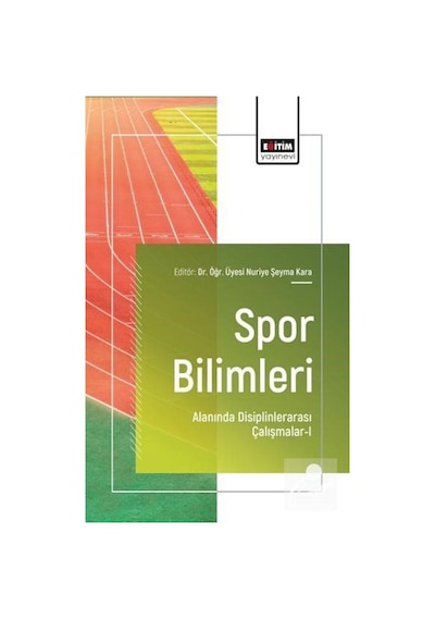 Spor Bilimleri Alanında Disiplinlerarası Çalışmalar-ı / Kolektif