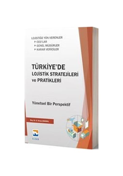 Türkiye'de Lojistik Stratejileri ve Pratikleri  -  Gülşen Serap Çekerol  -  Nisan Kitabevi Yayınları