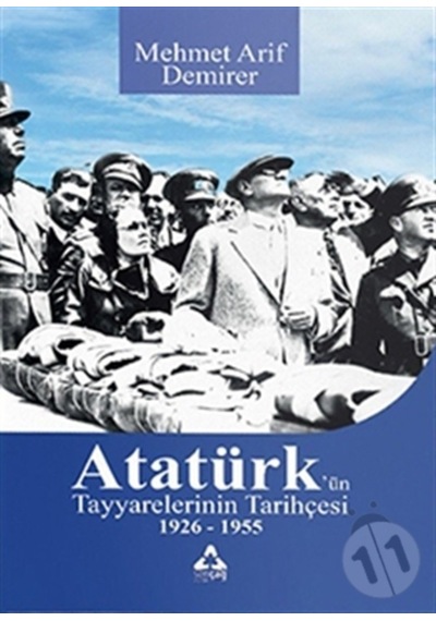 Atatürk’Ün Tayyarelerinin Tarihçesi 1926-1955