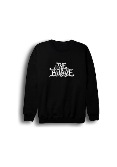 Unisex Siyah Be Brave Baskılı Bisiklet Yaka Sweatshirt Siyah