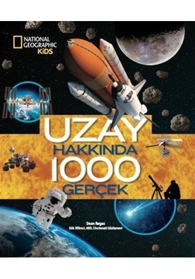 National Geographic Kıds - Uzay Hakkında 1000 Gerçek / Dean Regas
