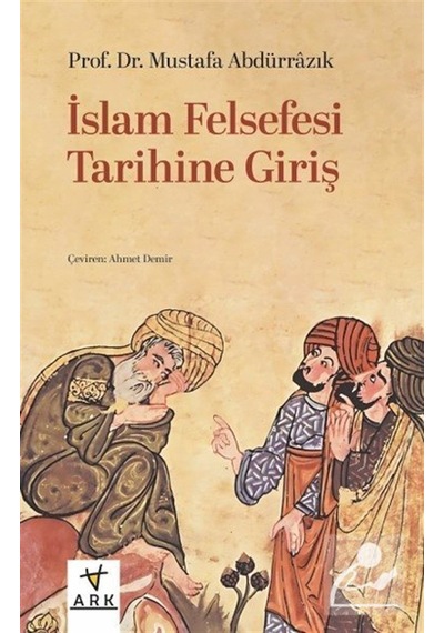 İslam Felsefesi Tarihine Giriş / Mustafa Abdürrâzık