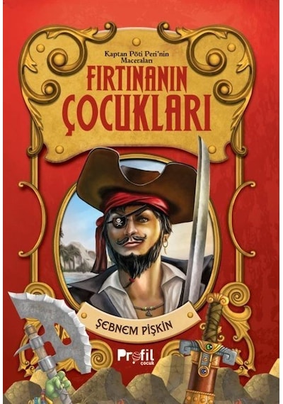 Fırtınanın Çocukları / Kaptan Pöti'nin Maceraları / Şebnem Pişkin