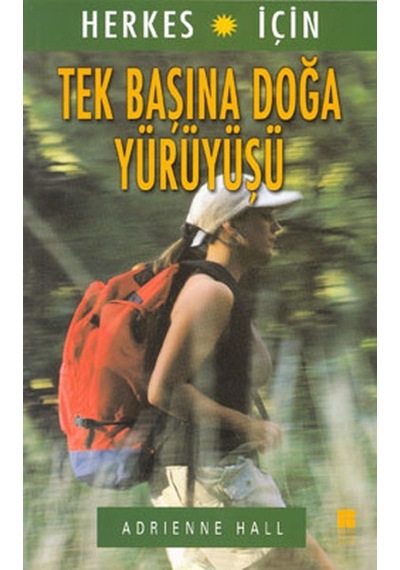 Tek Başına Doğa Yürüyüşü - Adrienne Hall - Bilge Kültür Sanat