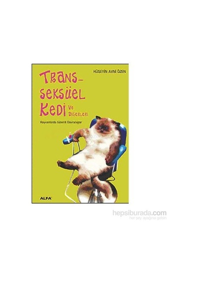Transseksüel Kedi ve Diğerleri-hüseyin Avni Özen