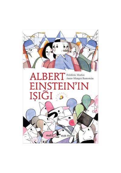 Albert Einstein'ın Işığı - Frederic Morlot - Metis Yayınları