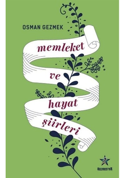 Memleket ve Hayat Şiirleri / Osman Gezmek