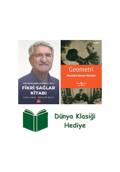 Mücadelenin Onurlu Yolu - Fikri Sağlar Kitabı + Geometri + Dünya Klasiği Hediye