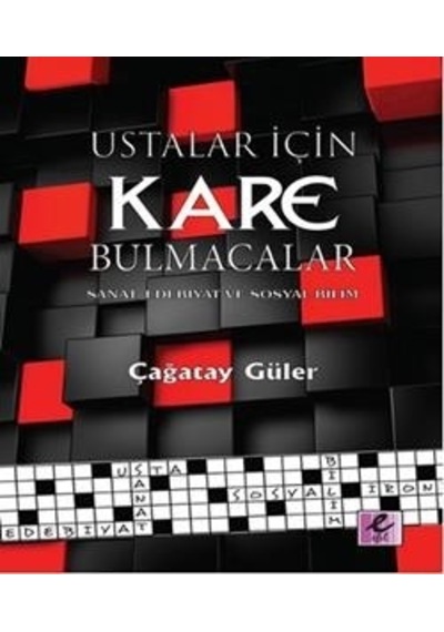 Ustalar İçin Kare Bulmaca Sanat Edebiyat ve Sosyal Bilim - Çağatay Güler - Efil Yayınevi Yayınları