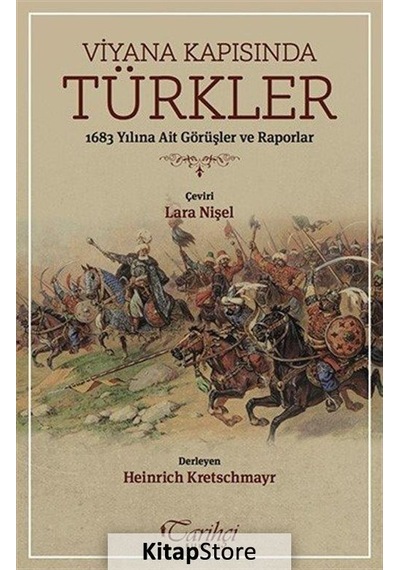 Viyana Kapısında Türkler - Heinrich Kretschmayr - Tarihçi Kitabevi