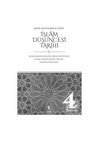 İslam Düşüncesi Tarihi 4-İslam Düşüncesindeki Diğer Disiplinler - Mian Muhammed Şerif - İnsan Yayınları