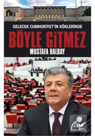 Böyle Gitmez - Mustafa Balbay - Halk Kitabevi