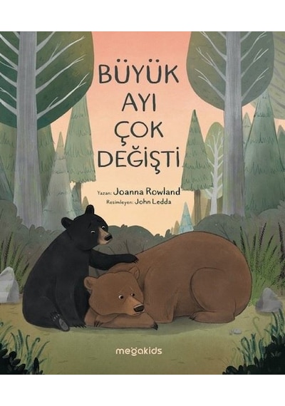 Büyük Ayı Çok Değişti - Joanna Rowland - Megakids Yayıncılık