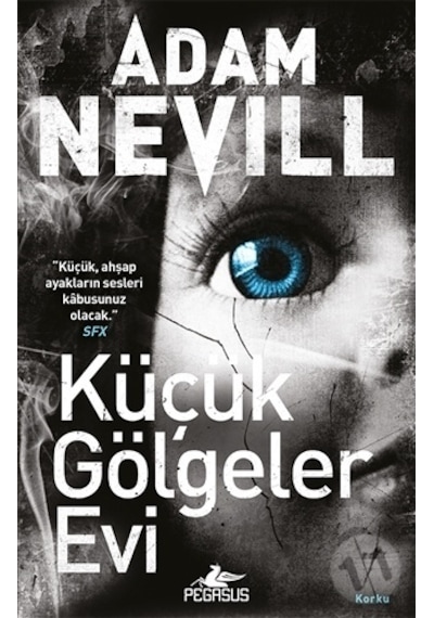 Küçük Gölgeler Evi - Adam Nevill - Pegasus