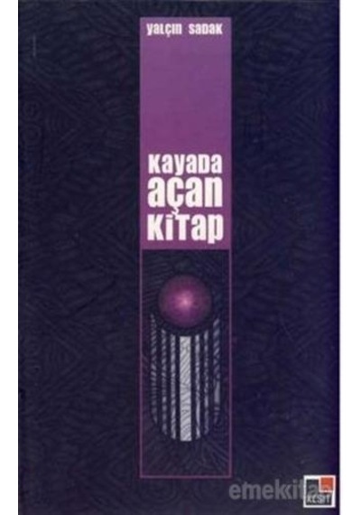 Kayada Açan Kitap - Yalçin Sadak - Kesit Yayinlari