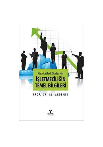 Meslek Yüksek Okulları Için Işletmeciliğin Temel Bilgileri