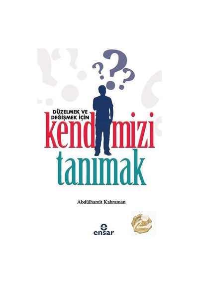 Düzelmek ve Değişmek İçin Kendimizi Tanımak / Abdülhamit Kahraman 9786052174319