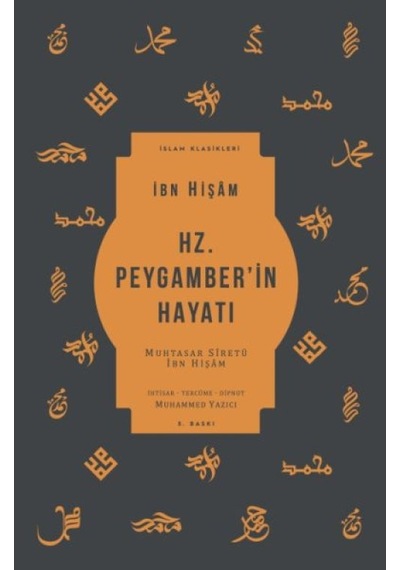 Hz. Peygamber İn Hayatı - Muhtasar Siretü İbn Hişam - Kyut-820382