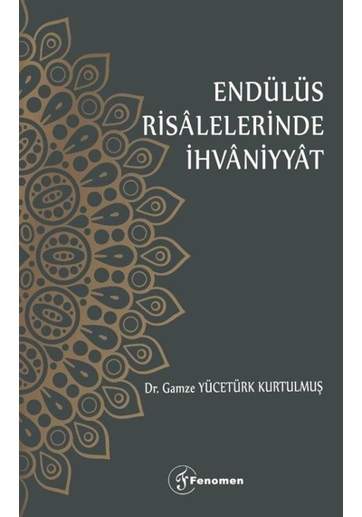 Endülüs Risalelerinde İhvaniyyat / Gamze Yücetürk