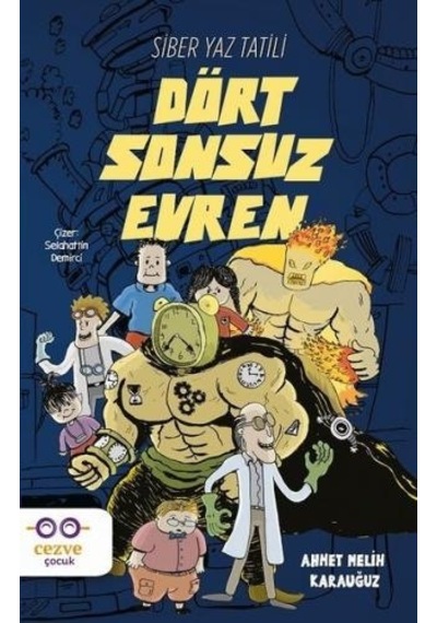Dört Sonsuz Evren-Siber Yaz Tatili - Ahmet Melih Karauğuz - Cezve Çocuk
