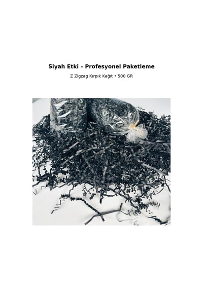 Siyah Z Zigzag Kırpık Kağıt Hediye Kutu İçi Dolgu & Paketleme Malzemesi 500 Gr Premium