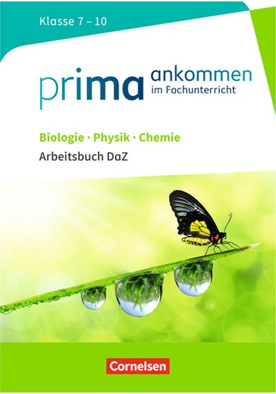 Prima Ankommen Biologie. Physik. Chemie: Klasse 7–10 - Cornelsen