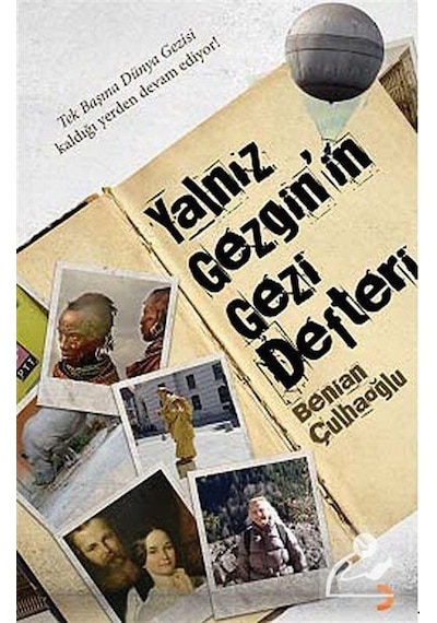 Yalnız Gezginin Gezi Defteri - Benian Çulhaoğlu - Cinius