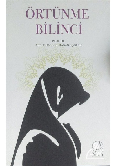 Örtünme Bilinci / Prof. Dr. Abdulhalik b. Hasan eş-Şerif 9786059102339