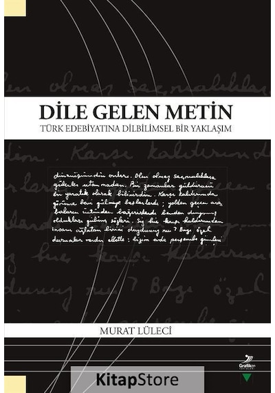 Dile Gelen Metin Edebiyatına Dilbilimsel Bir Yaklaşım  - Murat Lüleci  - Grafiker Yayınları