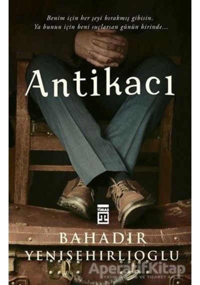Antikacı - Bahadır Yenişehirlioğlu -