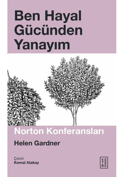 Ketebe Ben Hayal Gücünden Yanayım
