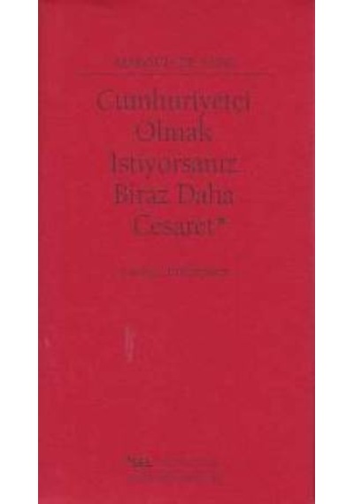 Cumhuriyetçi Olmak İstiyorsanız Biraz Daha Cesaret - Marquis De Sade - Sel Yayıncılık