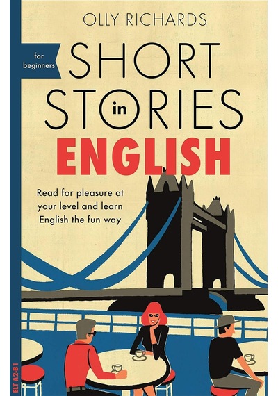 Short Stories İn For Beginners: Read For Pleasure At Your Level, Expand Your Vocabulary And Learn The Fun Way Foreign Language Graded Reader Series