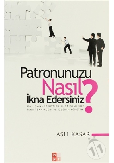 Patronunuzu Nasıl İkna Edersiniz? - Aslı Kasar - Babıali Kültür