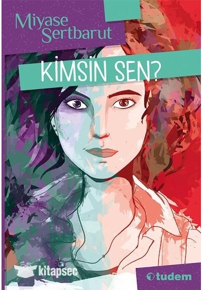 Kimsin Sen? - Miyase Sertbarut - Tudem Yayınları