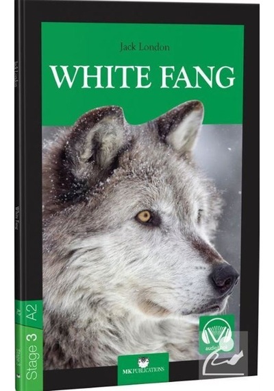 Stage-3 White Fang - İngilizce Hikaye - Jack London - MK Publications