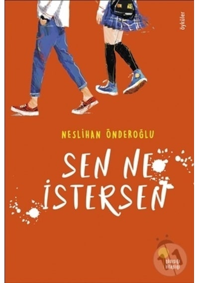 Sen Ne İstersen - Neslihan Önderoğlu - Günışığı Kitaplığı