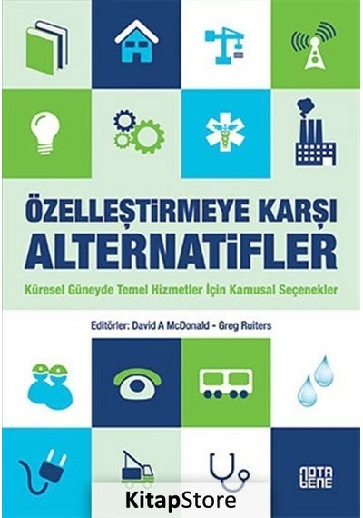Özelleştirmeye Karşı Alternatifler - David A Mcdonald -  Greg Ruiters - Nota Bene Yayınları