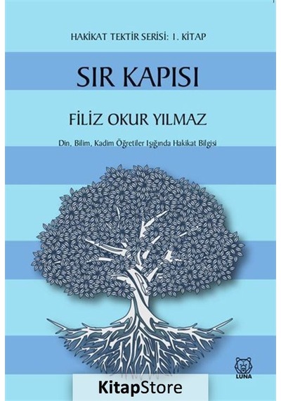 Sır Kapısı - Hakikat Tektir Serisi: 1. Kitap - Filiz Okur Yılmaz
