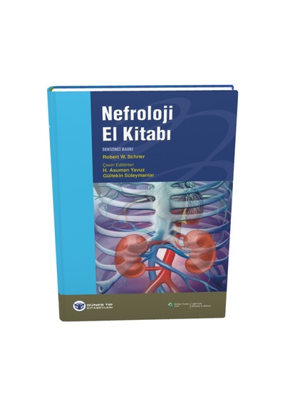 Schrier: Nefroloji El Kitabı - Robert W. Schrier - Güneş Tıp Kitabevleri