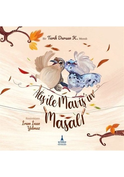 Aliş İle Maviş'in Masalı / Tarık Dursun K.