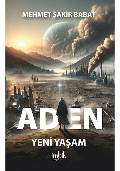 Aden / Yeni Yaşam / Mehmet Şakir Babat