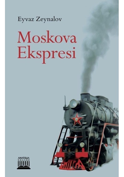 Moskova Ekspresi - Eyvaz Zeynalov - Anatolia Kültür