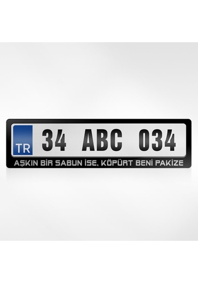 Kişiye Özel Aşkın Bir Sabun Ise Köpürt Beni Pakize Yazılı Plakalı 254897415