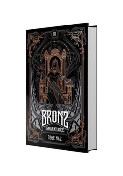 Bronz 3: İmparatoriçe Ciltli / Özge Naz