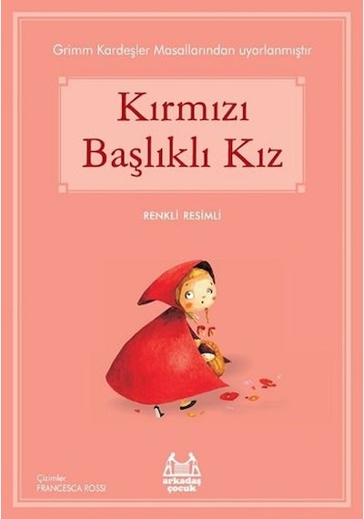 Kırmızı Başlıklı Kız-Mavi Seri - Grimm Kardeşler - Arkadaş Yayıncılık